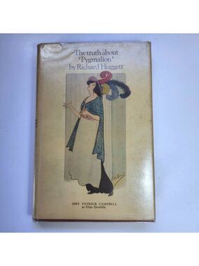 The Truth About Pygmalion Richard Huggett 1969 H/C DJ Mylar Theatre History